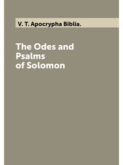 The Odes and Psalms of Solomon