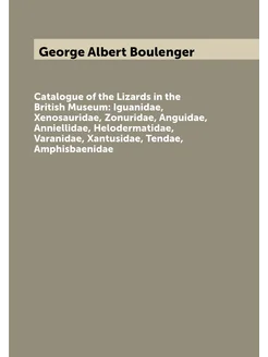 Catalogue of the Lizards in the British Museum Igua