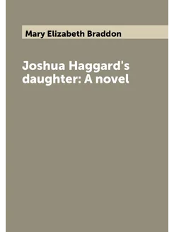 Joshua Haggard's daughter A novel