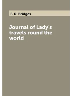 Journal of Lady's travels round the world