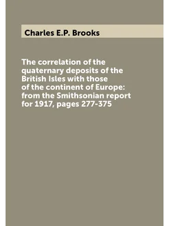 The correlation of the quaternary deposits of the Br