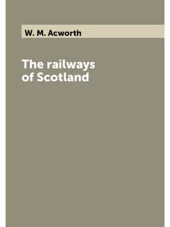 The railways of Scotland