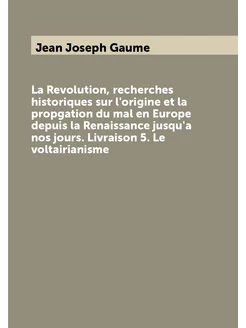 La Revolution, recherches historiques sur l'origine