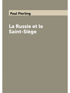 La Russie et le Saint-Siège