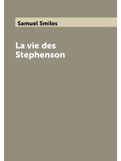 La vie des Stephenson