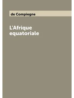 L'Afrique equatoriale