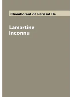 Lamartine inconnu