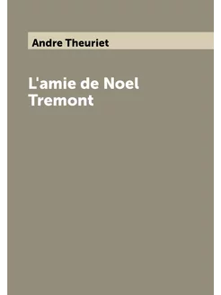 L'amie de Noel Tremont