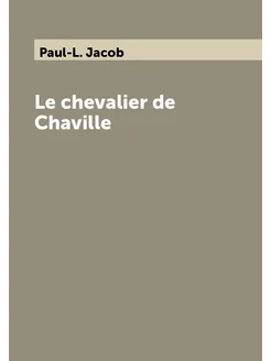 Le chevalier de Сhaville