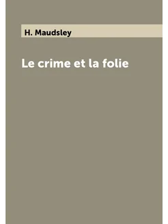 Le crime et la folie