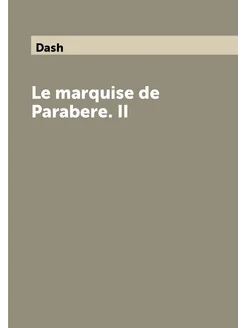 Le marquise de Parabere. II