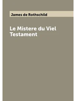 Le Mistere du Viel Testament