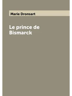 Le prince de Bismarck