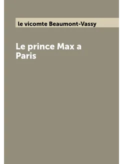 Le prince Max a Paris