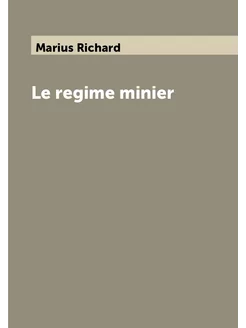 Le regime minier