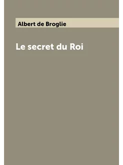 Le secret du Roi