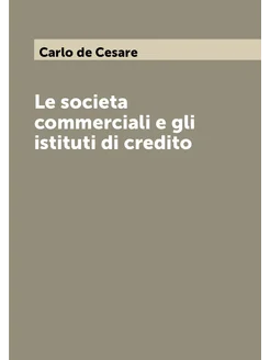 Le societa commerciali e gli istituti di credito