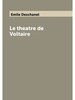 Le theatre de Voltaire