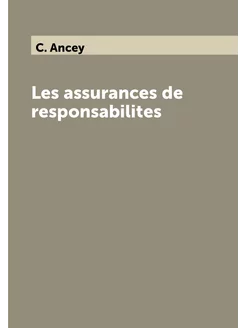 Les assurances de responsabilites