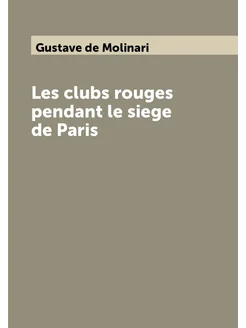 Les clubs rouges pendant le siege de