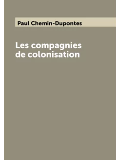 Les compagnies de colonisation