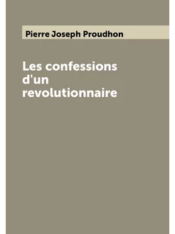 Les confessions d'un revolutionnaire