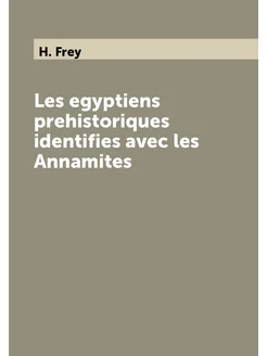 Les egyptiens prehistoriques identifies avec les Ann