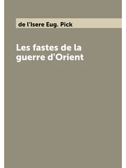 Les fastes de la guerre d'Orient