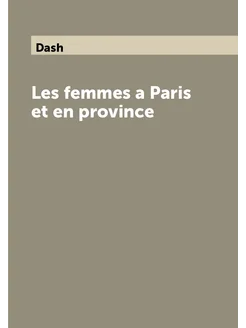 Les femmes a Paris et en province