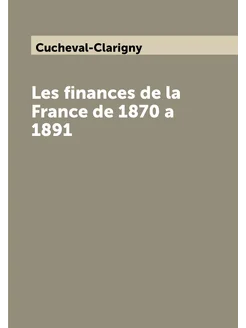 Les finances de la France de 1870 a 1891