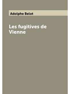 Les fugitives de Vienne