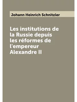 Les institutions de la Russie depuis les réformes de