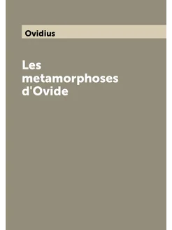 Les metamorphoses d'Ovide