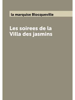 Les soirees de la Villa des jasmins