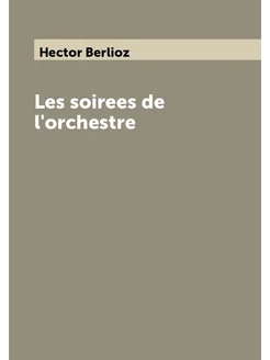 Les soirees de l'orchestre