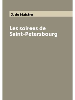 Les soirees de Saint-Petersbourg