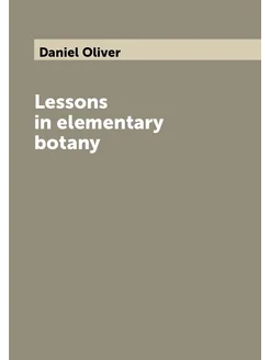 Lessons in elementary botany