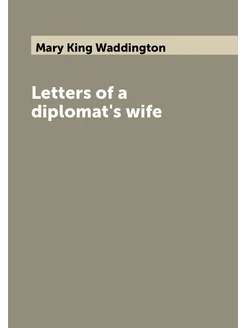 Letters of a diplomat's wife