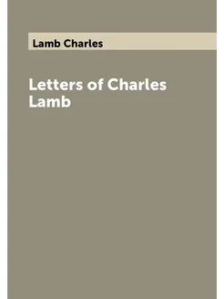 Letters of Charles Lamb