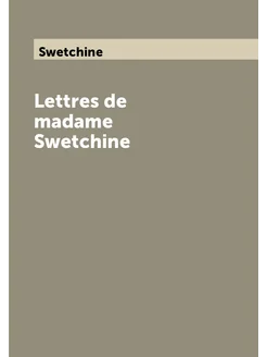 Lettres de madame Swetchine