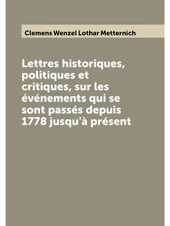 Lettres historiques, politiques et critiques, sur le