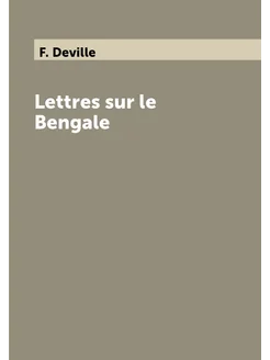 Lettres sur le Bengale