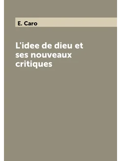 L'idee de dieu et ses nouveaux critiques