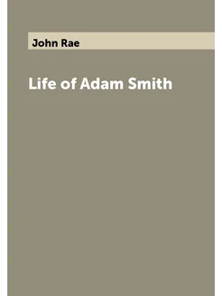 Life of Adam Smith