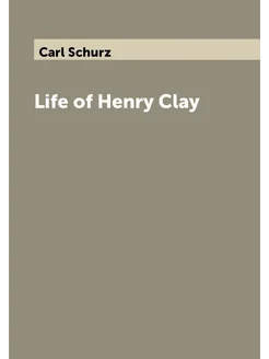 Life of Henry Clay