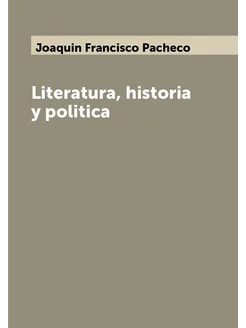 Literatura, historia y politica