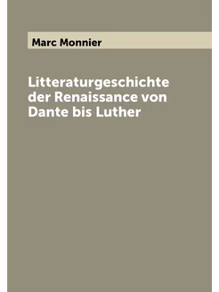 Litteraturgeschichte der Renaissance von Dante bis L