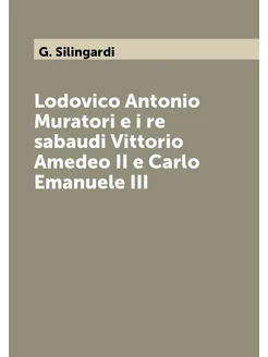 Lodovico Antonio Muratori e i re sabaudi Vittorio Am