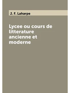 Lycee ou cours de litterature ancienne et moderne