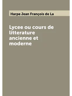 Lycee ou cours de litterature ancienne et moderne